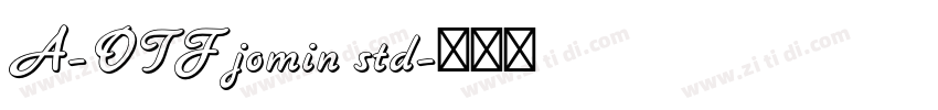 A-OTF jomin std字体转换